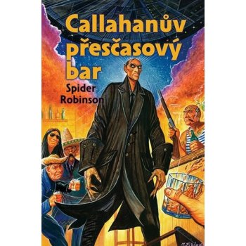 Callahanův přesčasový bar - Spider Robinson