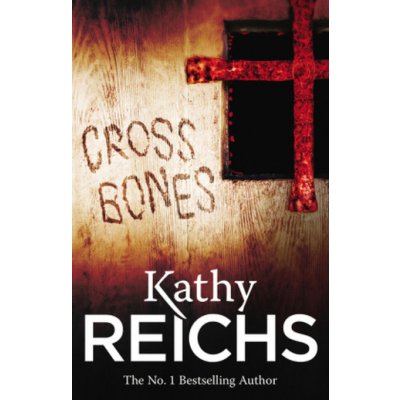 Cross Bones K. Reichs – Hledejceny.cz