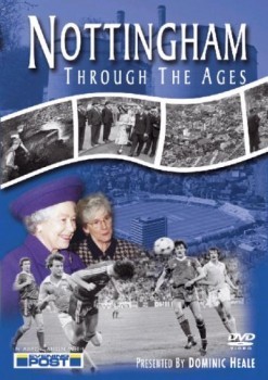 Nottingham Through The Ages DVD