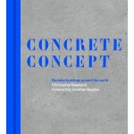 Concrete Concept: Brutalist Buildings Around the World Beanland ChristopherPevná vazba – Sleviste.cz