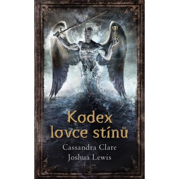 Kodex lovce stínů - Cassandra Clare, Joshua Lewis