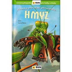 Hmyz - příručka pro malé přírodovědce - miniencyklopedie pro holky a kluky