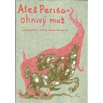 Ateš Periša ohnivý muž Legendy, pohádky a humorky z Bosny a Hercegoviny – Hledejceny.cz