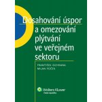 Dosahování úspor a omezování plýtvání ve veřejném sektoru - František Ochrana, Milan Půček – Hledejceny.cz