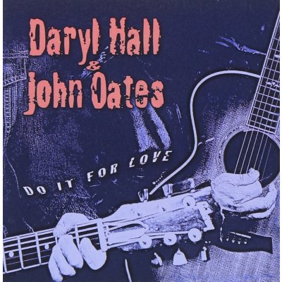 Daryl Hall John Oates - Do It For Love CD – Zboží Mobilmania