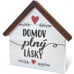 Nekupto Dřevěný domeček velký - Domov plný lásky – Hledejceny.cz