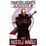 Fakt hustej nářez. Bratrstvo krve 2 - František Kotleta – Zboží Mobilmania