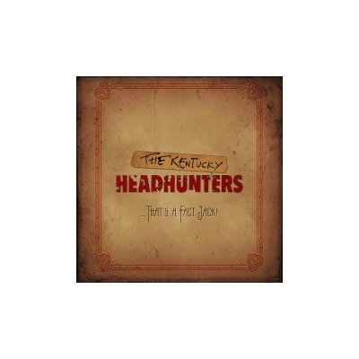 Kentucky Headhunters - That's A Fact Jack! Digipack CD