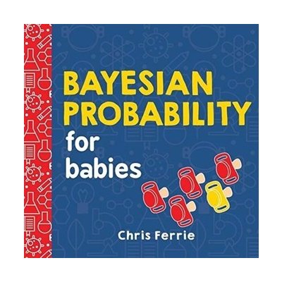 Bayesian Probability for Babies - Ferrie, Chris – Zboží Dáma