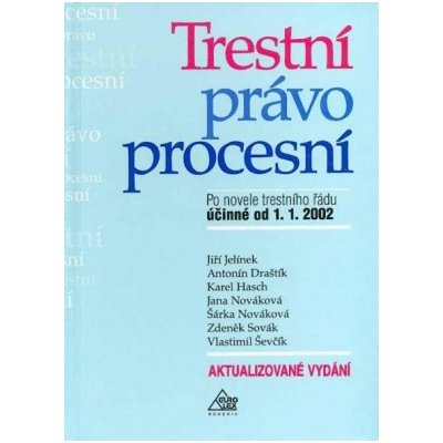 Trestní právo procesní 4 vydání - Jelínek Jiří – Hledejceny.cz