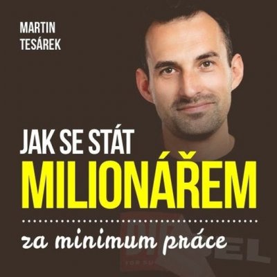 Jak se stát milionářem za minimum práce aneb 16 důvodů proč investovat do nemovitostí - Martin Tesárek – Hledejceny.cz