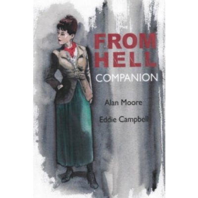 The from Hell Companion - E. Campbell, A. Moore