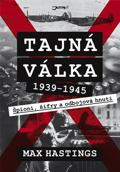 Tajná válka 1939–1945 - Max Hastings