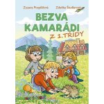 Bezva kamarádi z 1. třídy - První čtení s úkoly - Zuzana Pospíšilová – Hledejceny.cz