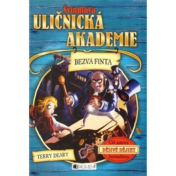 Švindlova uličnická akademie Bezva finta - Terry Deary