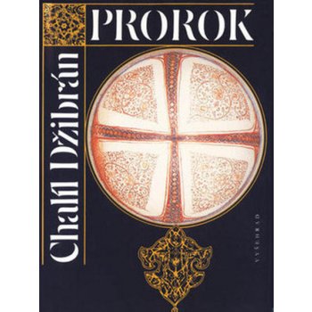 Prorok /Vyšehrad/ - Chalíl Džibrán