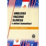 Anglická frázová slovesa v aktivní komunikaci - Kostečka Jiří – Hledejceny.cz
