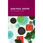 On Modern Art Sartre Jean-PaulPaperback – Hledejceny.cz