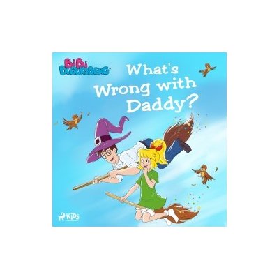 Bibi Blocksberg - What's Wrong with Daddy? (EN) – Zboží Dáma
