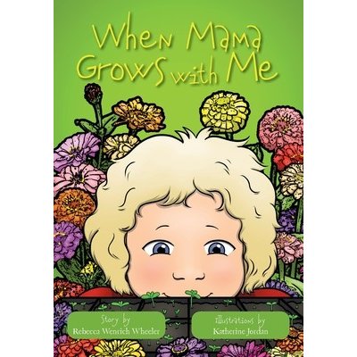 When Mama Grows with Me Wheeler Rebecca WenrichPaperback