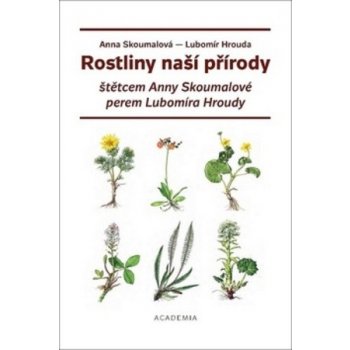 Rostliny naší přírody - Anna Skoumalová-Hadačová