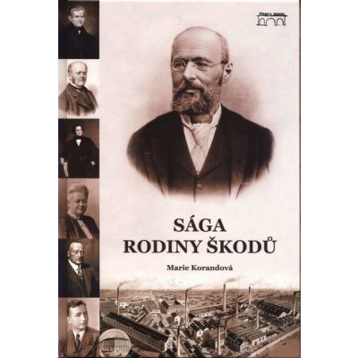 Korandová Marie: SÁGA RODINY ŠKODŮ