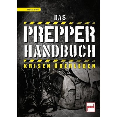 Das Prepper-Handbuch Dold WalterPaperback – Hledejceny.cz