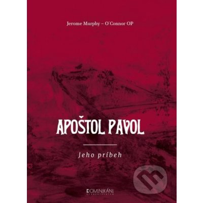 Apoštol Pavol - Jerome Murphy - O\'Connor