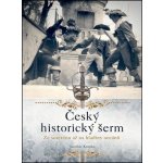 Český historický šerm Jaroslav Krupka – Hledejceny.cz