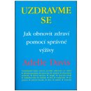 Uzdravme se... - Adelle Patrick Davis