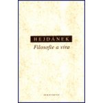 Filosofie a víra - Ladislav Hejdánek – Hledejceny.cz