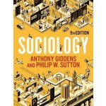 Sociology - Anthony Giddens, Philip W. Sutton – Zboží Dáma