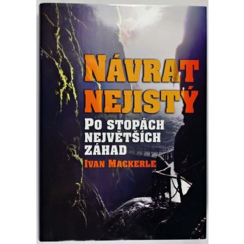 Návrat nejistý Po stopách největších záhad