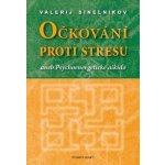 Očkování proti stresu - Valerij Sinelnikov – Hledejceny.cz