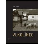 Vlkolínec -- keď sa dvere nezapierali when doors stayed unlatched - Karol Šrobár – Hledejceny.cz