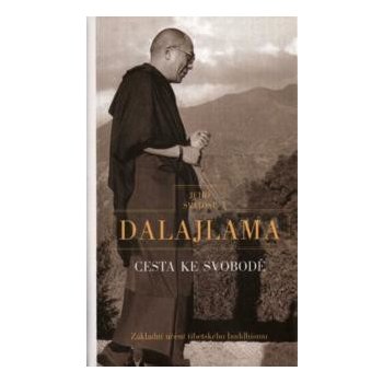 Cesta ke svobodě -- Základní učení tibetského buddhismu Dalajláma