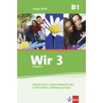 Wir 3 učebnice - Němčina pro 2. stupeň základních škol a nižší ročníky osmiletých gymnázií - Giorgio Motta – Hledejceny.cz