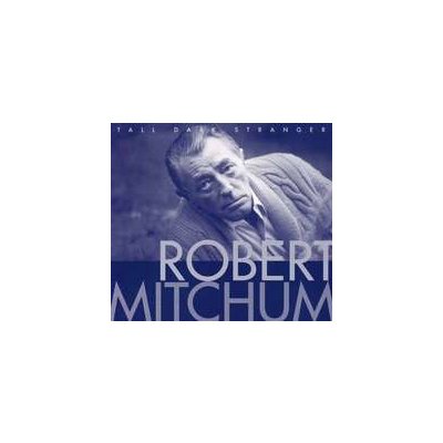 Mitchum, Robert - Tall Dark Stranger – Zboží Mobilmania