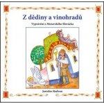 Z dědiny a vinohradů – Radvan Jaroslav – Hledejceny.cz