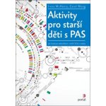 Aktivity pro starší děti s PAS - Irene McHenry, Carol Moog – Zboží Mobilmania