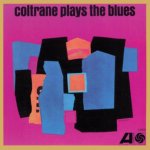 John Coltrane - Plays The Blues LP – Hledejceny.cz