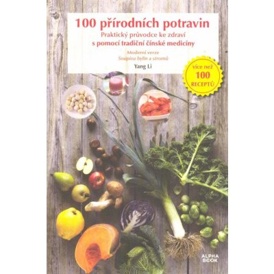 100 přírodních potravin - Yang Li – Zbozi.Blesk.cz