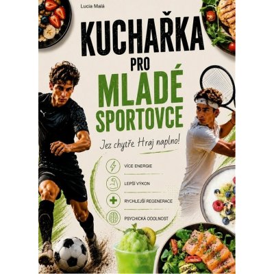 Kuchařka pro mladé sportovce – Hledejceny.cz