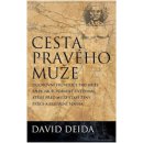 Cesta pravého muže - David Deida