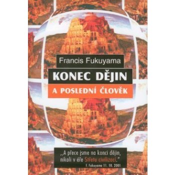 Konec dějin a poslední člověk - Francis Fukuyama