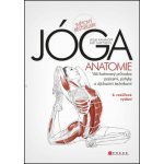 JÓGA – anatomie, 3. vydání - Leslie Kaminoff – Sleviste.cz