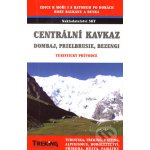 Centrální Kavkaz Dombaj Prielbrusie Bezengi turistický průvodce – Hledejceny.cz