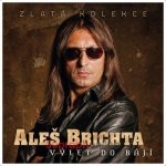 Aleš Brichta: Výlet do bájí (Zlatá kolekce) (CD) – Zboží Dáma
