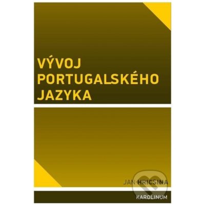 Vývoj portugalského jazyka - Jan Hricsina