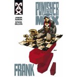 Punisher MAX 3 - Frank - Jason Aaron – Hledejceny.cz